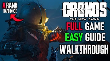 Cronos The New Dawn S RANK GUIDE FULL Game WALKTHROUGH