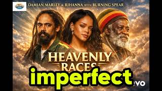 Heavenly races_Demian Marley ft Rihanna & Burning Spear(official Gospel Reggae Lyrics download)