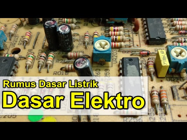 Belajar Elektronika, Rumus Dasar Wajib Bagi Pemula © Elektronika Dasar class=