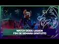 WATCH_DOGS LEGION - FIM DE SEMANA GRATUITO