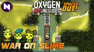 How I Learned To Stop Worrying & Start Loving The SLIME | Oxygen Not Included | #2 | Walkthrough