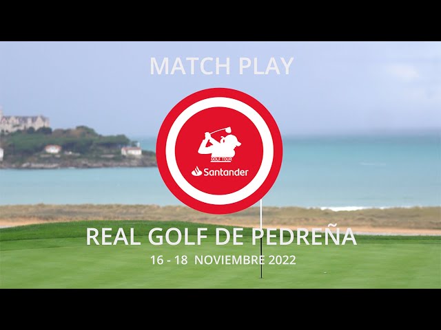 Reportaje Santander Golf Tour Match-Play Pedreña 2022