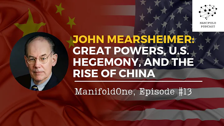 John Mearsheimer: Great Powers, U.S. Hegemony, and the Rise of China — #13 - DayDayNews