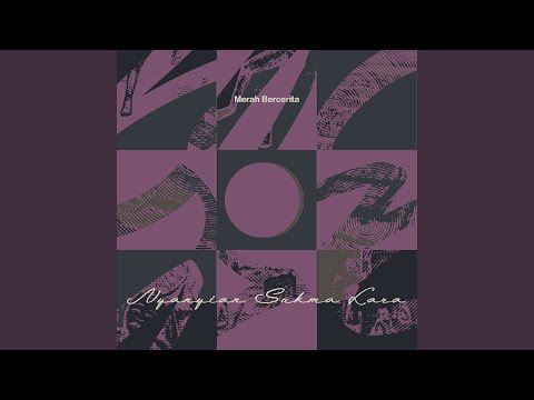 Nyanyian Sukma Lara – Album Musik Merah Bercerita….. sebuah peradaban hitam kelam.. berantakan.. dimana pembenaran adalah kebenaran