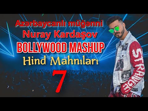 Nuray Kardashov - Bollywood Mashup 7