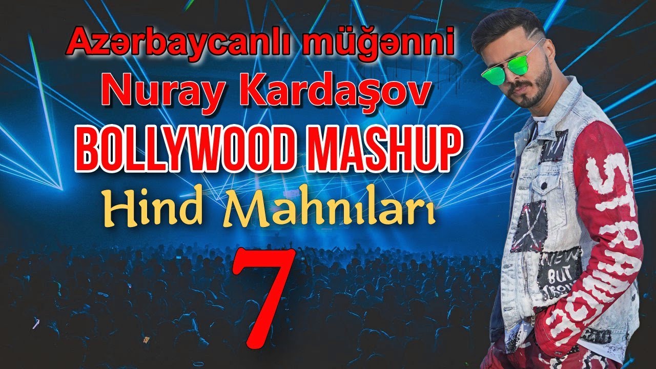 Nuray Kardashov   Bollywood Mashup 7