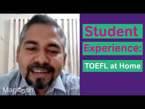 TOEFL Home Edition: Magoosh Student Gazi Shares His Experience & Top Tips