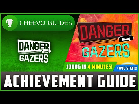 Danger Gazers - Achievement Guide (Xbox/W10) **1000G IN 4 MINUTES**