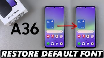 How To Revert To Default Font Style On Samsung Galaxy A36