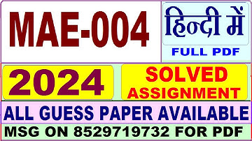 MAE 004 solved assignment 2024 in hindi / mae 004 solved assignment 2024 / ignou maedu mae 004
