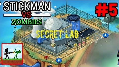 Stickman VS Zombies : Stick VS Zombie Gameplay Walkthrough Part 5 Secret Lab (Android, iOS) #5
