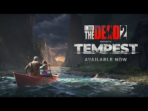 Видео: Into the Dead 2 Tempest Трейлер