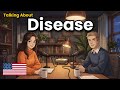 How to Talk About Disease in English | English Conversation Practice