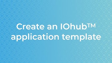 Create an IOhub application template
