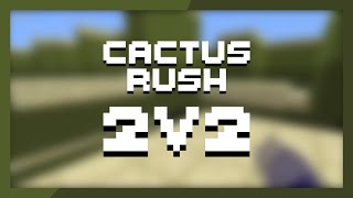 Cactus Rush 2v2 Example (with comms) [Dragonfruit]