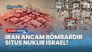 Iran Mengancam Bombardir Situs Nuklir Dimona Jika Amerika Israel Nekat Gulingkan Rezim Teheran