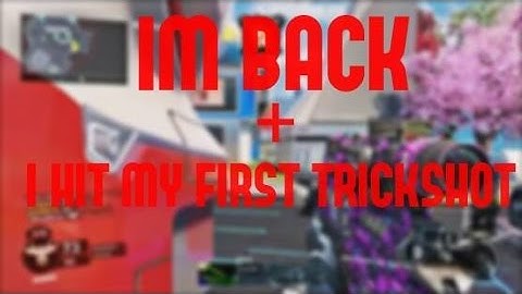 IM BACK GUYS + I Hit My First Trickshot