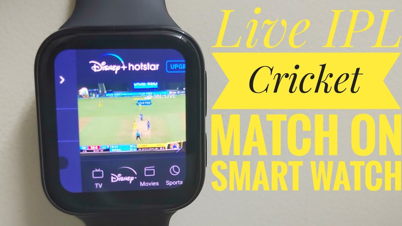 Live Cricket Match on Smart Watch
