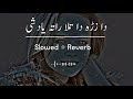 Da Zara Da Tala Rata Yad She (Slowed Reverb) Pashto Song | Sad Song | Lofi Song | New Song 2022