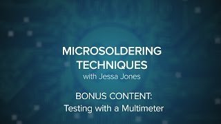 Microsoldering 101 Bonus Content: Multimeters