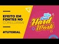 EFEITO EM FONTES NO CORELDRAW   #TUTORIAL