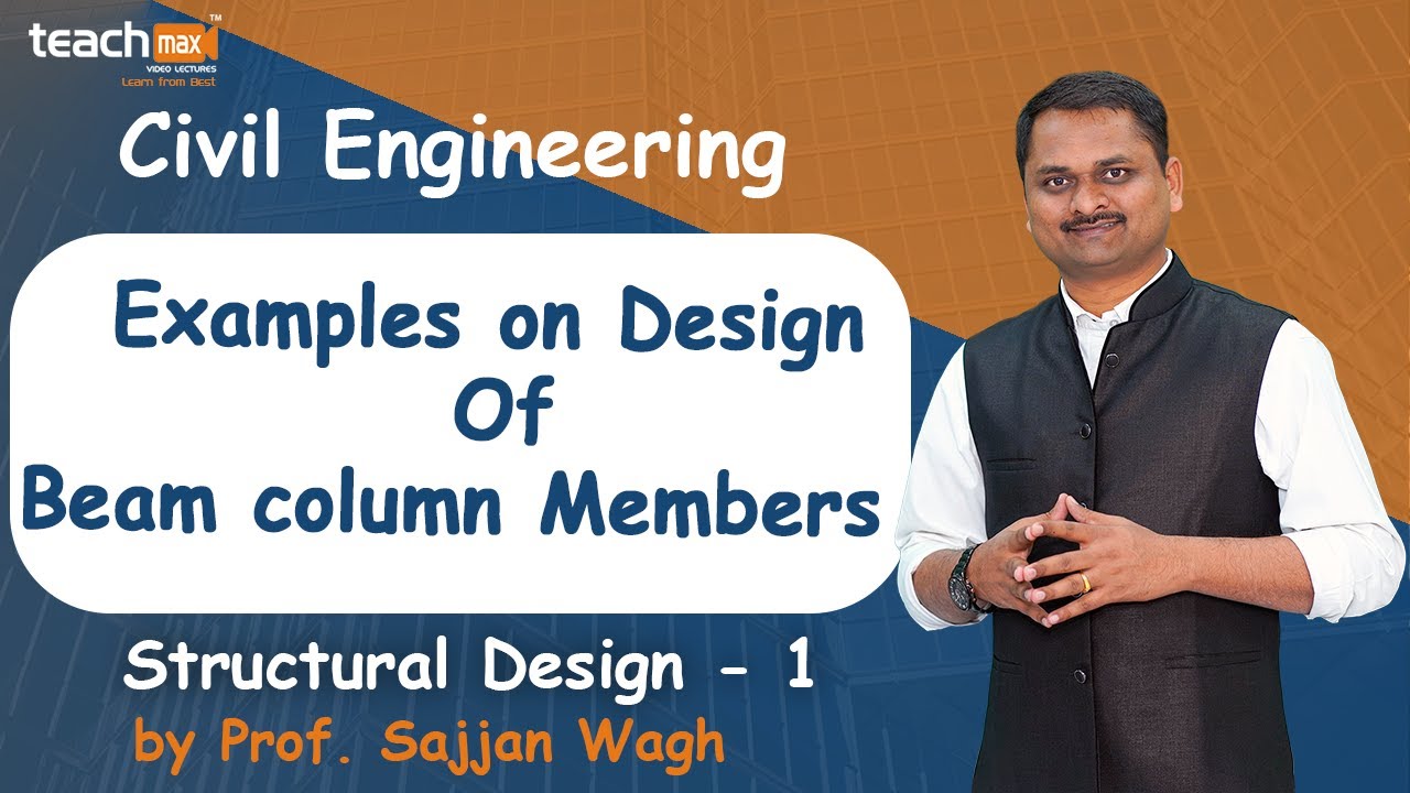 Examples on design of beam column members | Structural Design-1|Prof ...