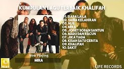 Khalifah - Kumpulan Lagu Terbaik  - Durasi: 40:45. 