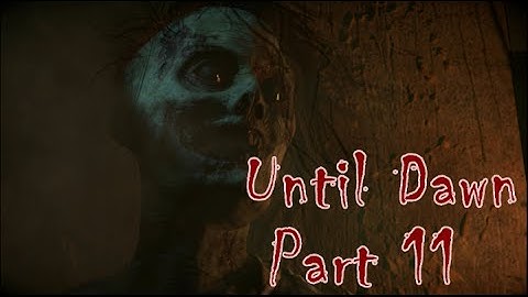 Until Dawn - Part 11 Senatorium Traps (Episode 5 - Dread)
