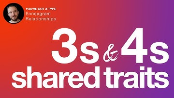 What Enneagram 3s and 4s Have in Common