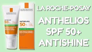 LA ROCHE POSAY ANTHELIOS SPF 50+ ANTISHINE ? opinions, skin test & INCI