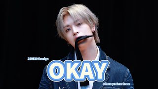260520 FANSIGN 【Okay】 싸이커스 예찬 직캠 xikers yechan focus