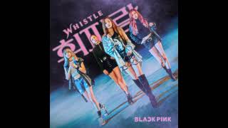 Blackpink 'Whistle' - But its Only the whistle