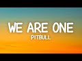 We Are One (Ole Ola) - Pitbull (Lyrics) World Cup Song