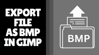 How to Export as BMP in GIMP | Easy Method screenshot 1