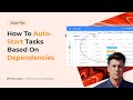 How to autostart tasks based on dependencies