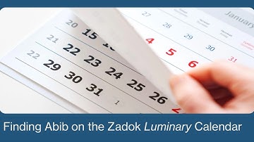 Finding Abib on the Zadok Luminary Calendar