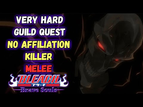 Видео: ПРОХОЖДЕНИЕ VERY HARD GUILD QUEST (No Affiliation Killer - Melee) | Bleach Brave Souls #973