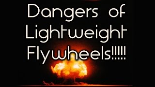 How Lightweight Flywheels Destroy Engines (LWFW part 2)