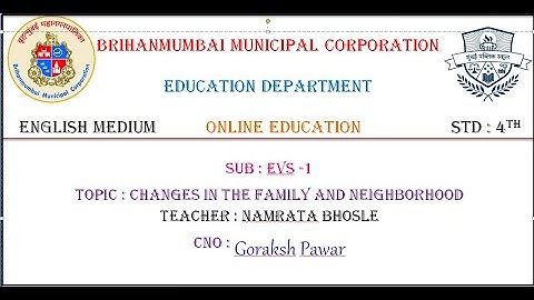 BMC Edu English Std 4 - EVS 1 - Changes in the Family and Neighborhood