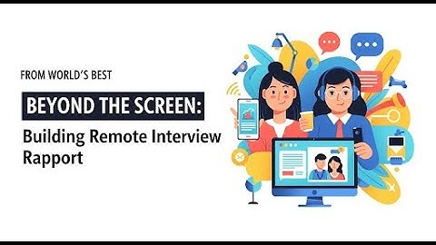 Building Remote Interview Rapport |  2025 Insights for Talent  | MicroKarya