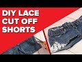 DIY Lace Cut Off Shorts | Easy Homemade Clothes Ideas