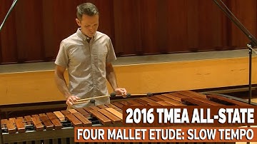 TMEA 2016 Percussion All-State Music: 4-Mallet Etude / SLOW TEMPO