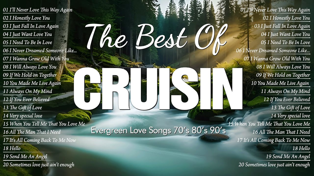 The Very Best Of Cruisin Love Songs 70's 80's 90's 🌼 Beautiful Oldies Evergreen Songs for Relaxing