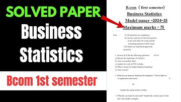 Bcom 1st semester Business statistics paper solution, Business statistics latest paper solution