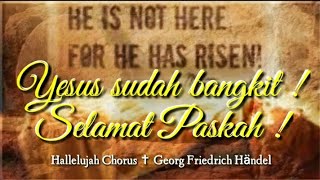 Yesus sudah bangkit ! Halleluya ! Selamat Paskah !