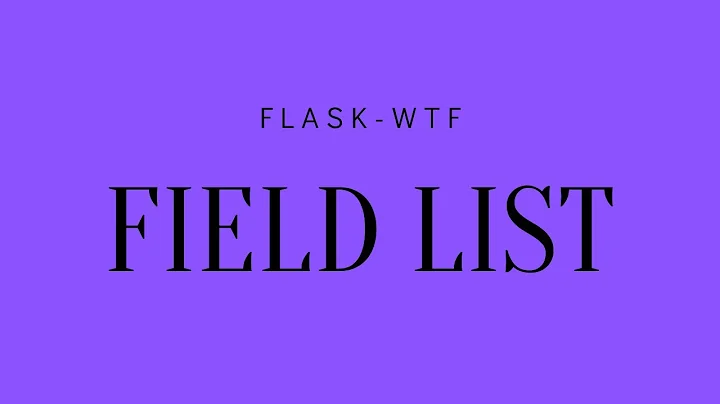 Flask-WTF Field List