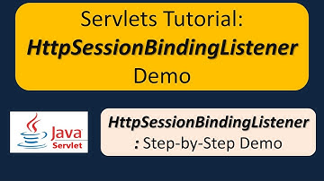 Servlets Tutorial: HttpSessionBindingListener Demo | Servlets
