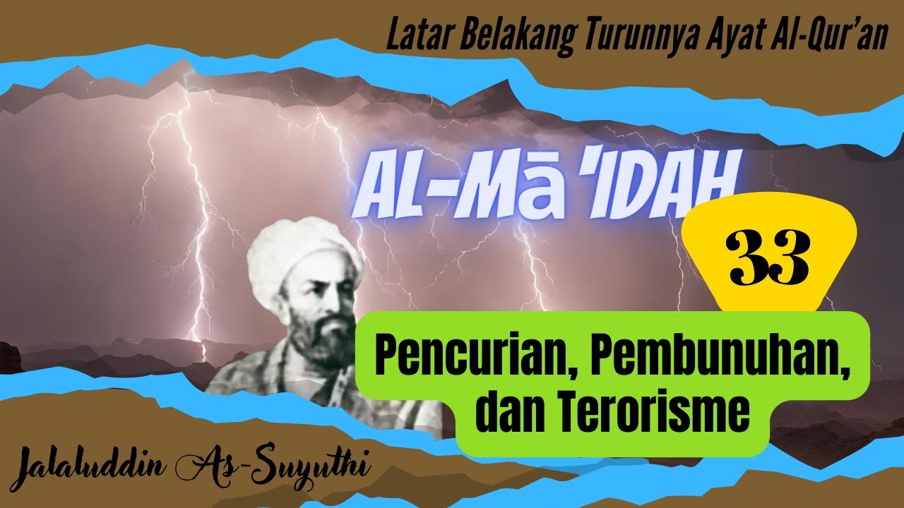 Pencurian Pembunuhan Dan Terorisme Latar Belakang Turunnya Ayat Surah Al Maidah