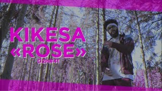 KIKESA -  ROSE (DDH#41) chords