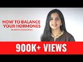 How to balance your hormones | Dr. Arpitha Komanapalli
